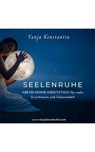Tanja Konstantin - Seelenruhe - Meditation