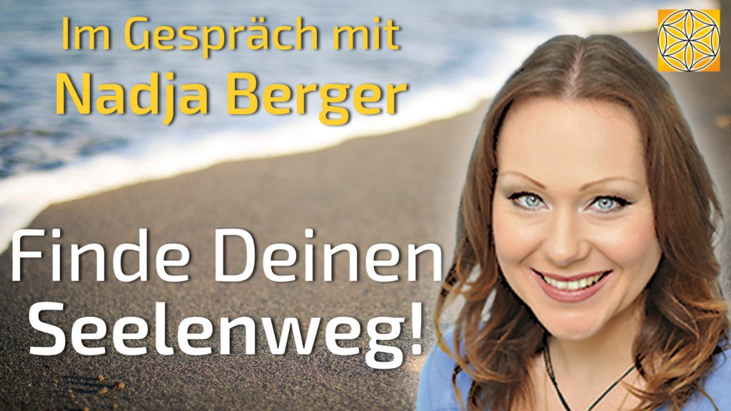 Finde Deinen Seelenweg - Nadja Berger