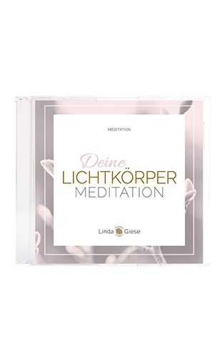 Deine Lichtkörper Meditation - Linda Giese