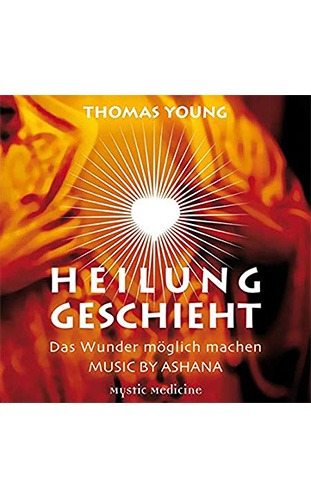 HEILUNG GESCHIEHT - Thomas Young