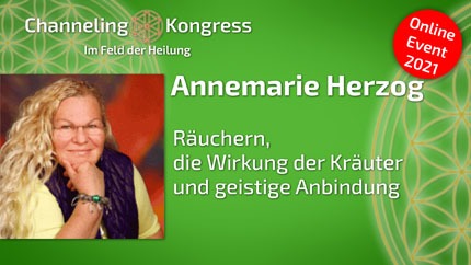 Räuchern, die Wirkung der Kräuter und geistige Anbindung - Annemarie Herzog im Interview