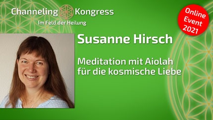 Meditation mit Aiolah für die kosmische Liebe - Susanne Hirsch