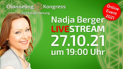 Nadja Berger LIVEstream - Channeling-Kongress 2021