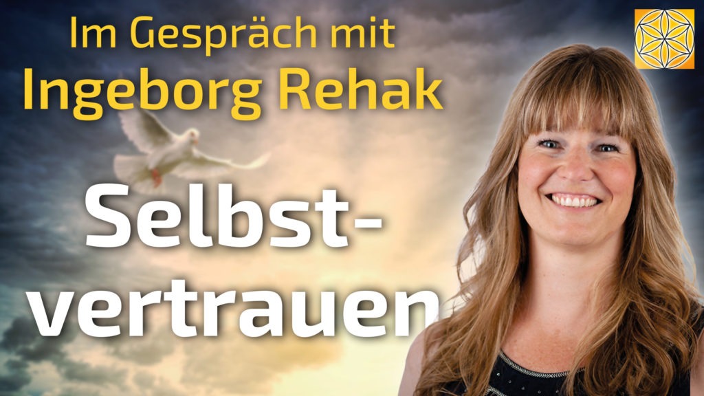 Selbstvertrauen stärken! - Ingeborg Rehak im Gespräch