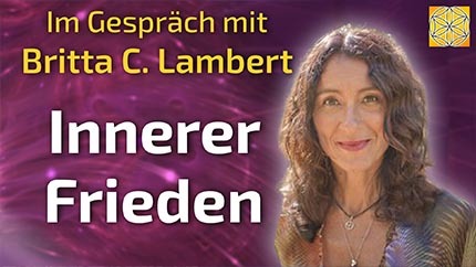 Innerer Frieden - Britta C. Lambert im Gespräch
