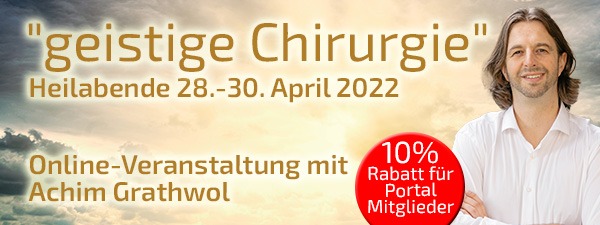 Heilabende "geistige Chirurgie" - Achim Grathwol