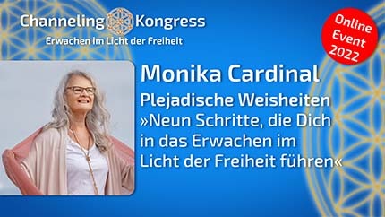 Neun Schritte zum Erwachen im Licht der Freiheit - Plejadische Weisheiten - Monika Cardinal