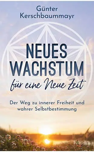 Kerschbaummayr_Guenter_Buch-02_Neues_Wachstum_fuer_eine_neue_Zeit