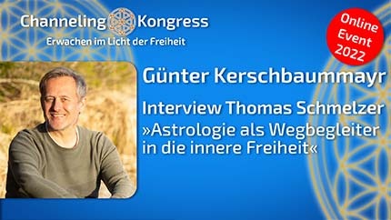 Astrologie als Wegbegleiter in die innere Freiheit - Günter Kerschbaummayr im Interview mit Thomas Schmelzer