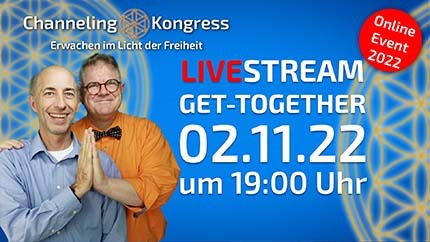 Get-Together LIVE - Channeling Kongress 2022