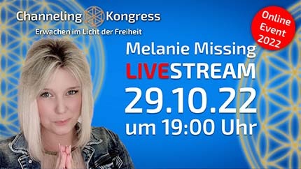 Melanie Missing LIVE - Channeling Kongress 2022