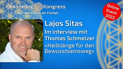 Heilklänge für den Bewusstseinsweg - Lajos Sitas im Interview mit Thomas Schmelzer
