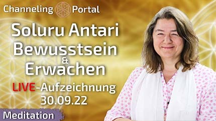 Bewusstsein und Erwachen - LIVE-Meditation mit Soluru Antari - 30.09.22 Aufzeichnung
