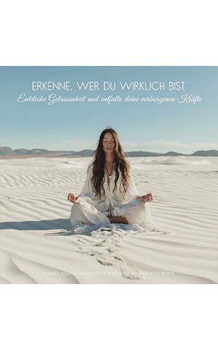 Angeliki Cordalis - Meditation Erkenne, wer Du Bist