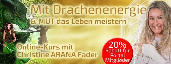 Mit Drachenenergie & MUT das Leben meistern - Christine ARANA Fader