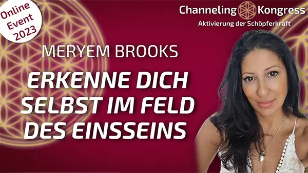 Erkenne Dich selbst im Feld des Einssein - Meryem Brooks