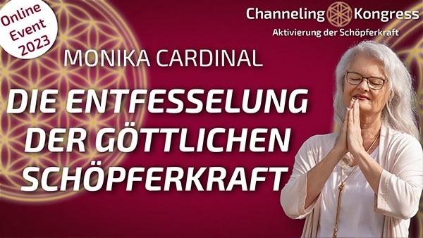 Die Entfesselung der göttlichen Schöpferkraft - Monika Cardinal