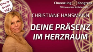 Deine Prsenz im Herzraum - Christiane Hansmann