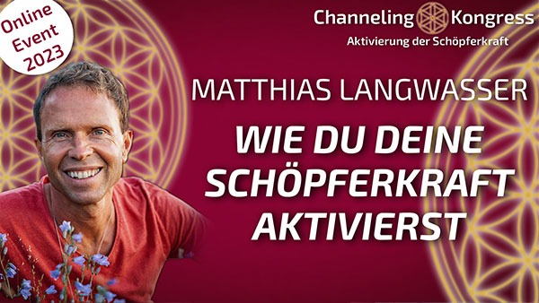 Wie Du Deine Schöpferkraft aktivierst - Matthias Langwasser