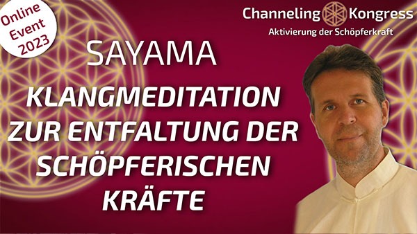 Klangmeditation zur Entfaltung der schöpferischen Kräfte - Sayama