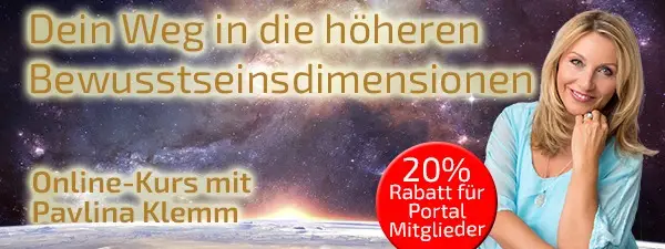 Dein Weg in die höheren Bewusstseinsdimensionen - Pavlina Klemm Online-Kurs 20
