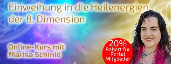 Einweihung in die Heilenergien der 8. Dimension - Marisa Schmid