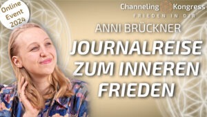 Journalreise zum inneren Frieden – Anni Brückner