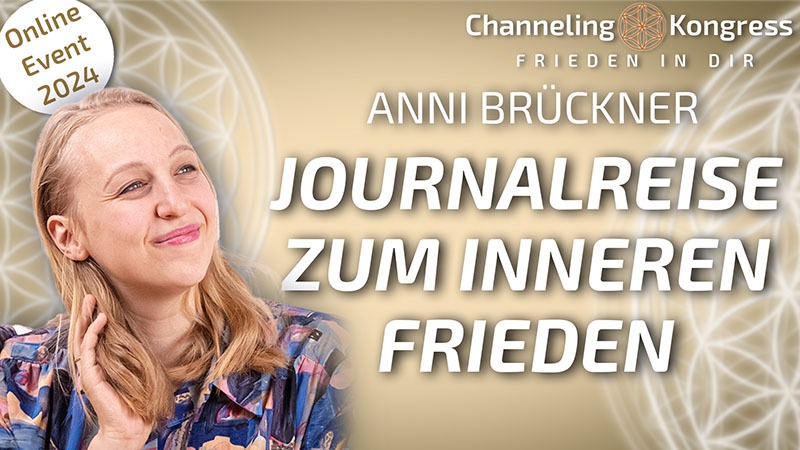 Journalreise zum inneren Frieden – Anni Brückner