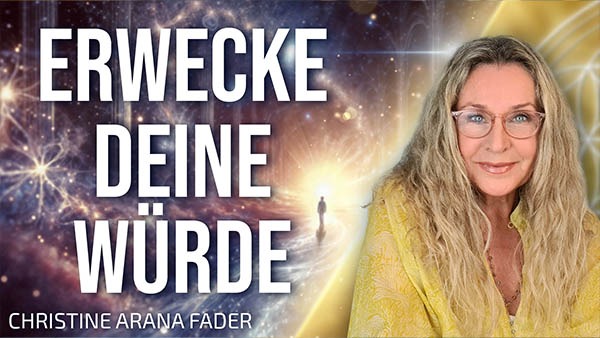 Christine ARANA Fader - Erwecke Deine Würde