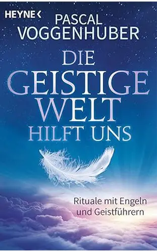 Pascal Voggenhuber - Die Geistige Welt hilft uns