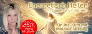 Energetisch Heilen mit Engeln & Einhörnern - Melanie Missing