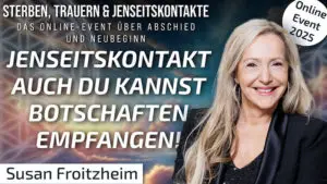 Jenseitskontakt – Auch Du kannst Botschaften empfangen! | Susan Froitzheim