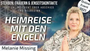 Die Phasen des Übergangs – Heimreise mit den Engeln | Melanie Missing