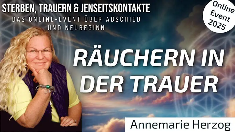 Räuchern in der Sterbebegleitung & Trauer | Annemarie Herzog