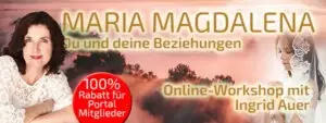 Maria Magdalena, Du und deine Beziehungen - Ingrid Auer