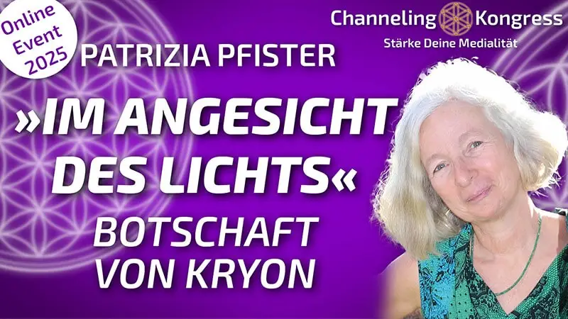 »Im Angesicht des Lichts« – Botschaft von Kryon – Pfister Patrizia
